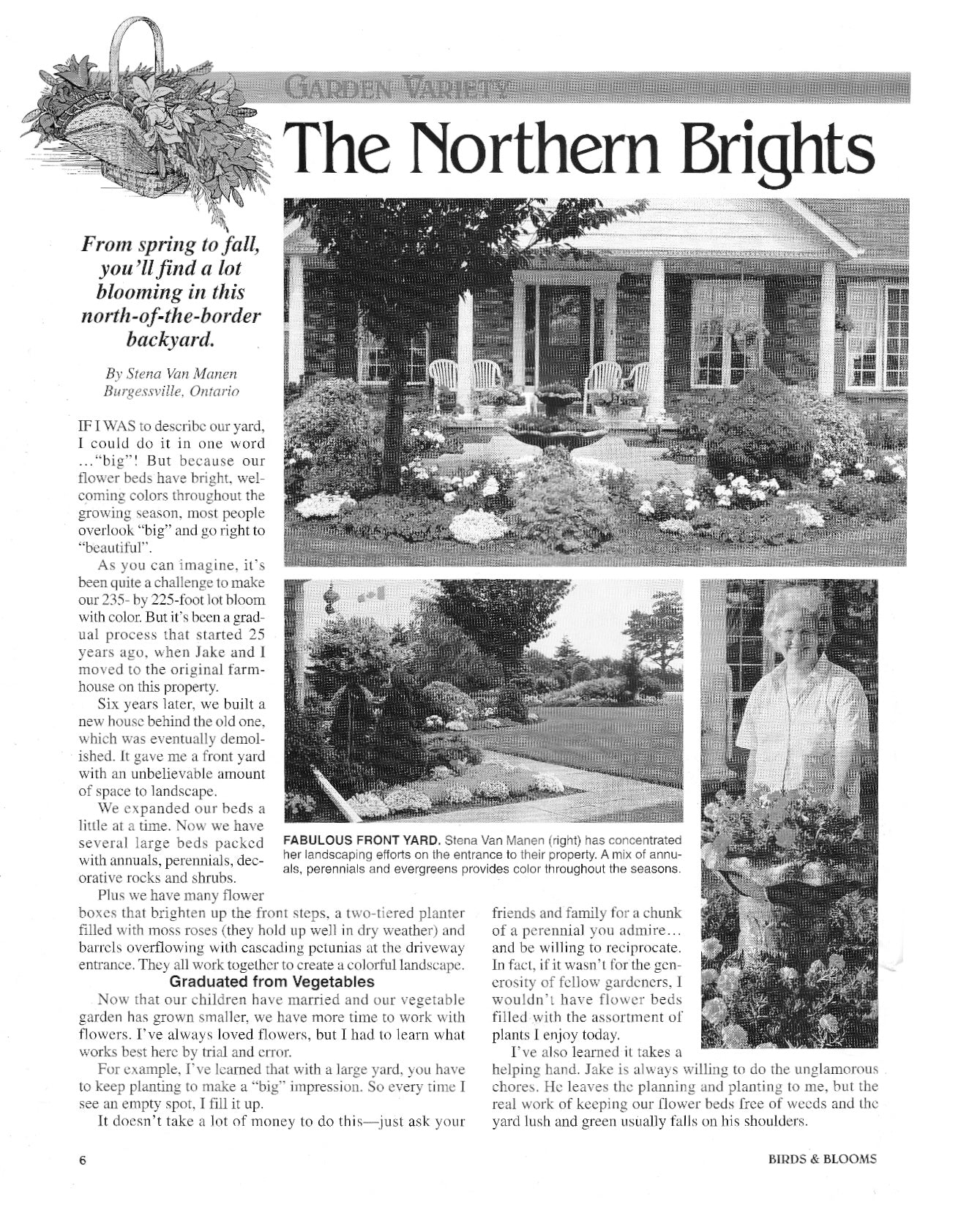 Garden variety article named the northern brights written in the birds and blooms magazine. 